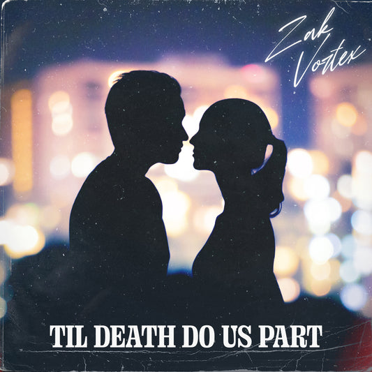 ‘Till Death Do Us Part’ by Zak Vortex, on Bandcamp